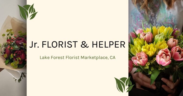 Jr. Florist & Helper (Path to Lead) | Florist Marketplace Lake Forest