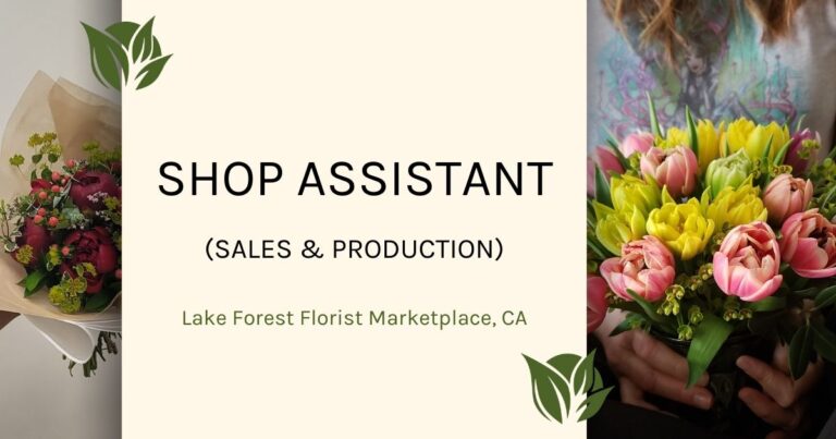 Shop Assistant (Sales & Production) | Part-Time | Florist Marketplace Lake Forest